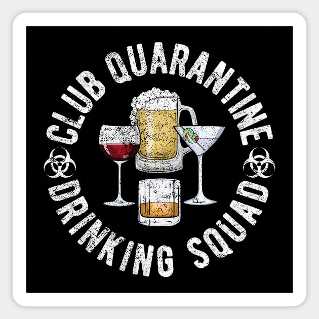 Club Quarantine Drinking Squad Funny Quarantine Quotes Drinking Sticker by FrontalLobe